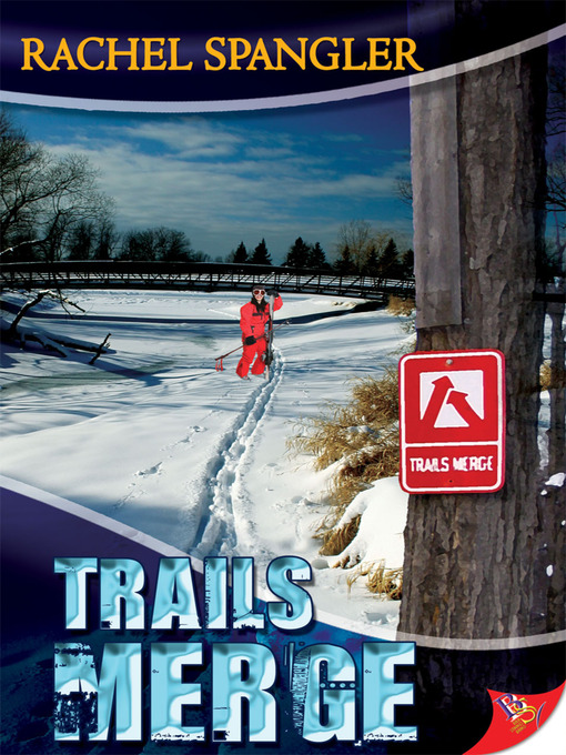 Title details for Trails Merge by Rachel Spangler - Available